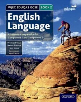 Michelle Doran - WJEC Eduqas GCSE English Language: Student Book 2: Assessment preparation for Component 1 and Component 2 - 9780198332831 - V9780198332831