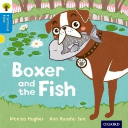 Monica Hughes - Oxford Reading Tree Traditional Tales: Level 3: Boxer and the Fish - 9780198339328 - V9780198339328