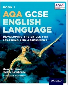 Helen Backhouse - AQA GCSE English Language: Student Book 1: Developing the skills for learning and assessment - 9780198340744 - V9780198340744