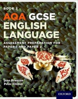 Jane Branson - AQA GCSE English Language: Student Book 2: Assessment preparation for Paper 1 and Paper 2 - 9780198340751 - V9780198340751