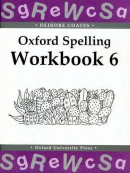 Deirdre Coates - Oxford Spelling Workbooks: Workbook 6 - 9780198341772 - V9780198341772