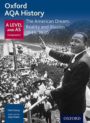 Mark Stacey - Oxford AQA History for A Level: The American Dream: Reality and Illusion 1945-1980 - 9780198354550 - V9780198354550