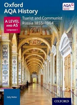 Sally Waller - Oxford AQA History for A Level: Tsarist and Communist Russia 1855-1964 - 9780198354673 - V9780198354673