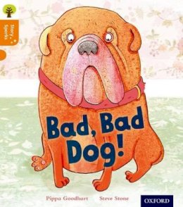 Pippa Goodhart - Oxford Reading Tree Story Sparks: Oxford Level 6: Bad, Bad Dog - 9780198356363 - V9780198356363