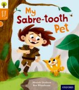 Aleesah Darlison - Oxford Reading Tree Story Sparks: Oxford Level 6: My Sabre-Tooth Pet - 9780198356387 - V9780198356387