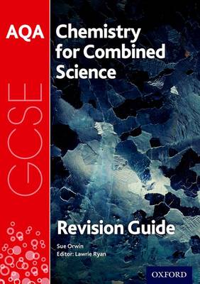 Sue Orwin - AQA Chemistry for GCSE Combined Science: Trilogy Revision Guide - 9780198359319 - V9780198359319