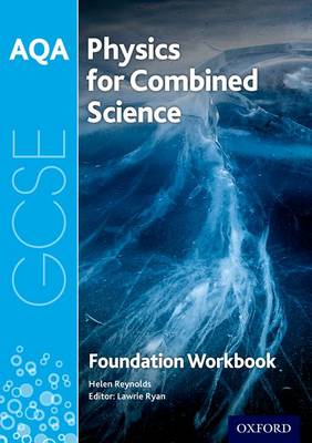 Helen Reynolds - AQA GCSE Physics for Combined Science (Trilogy) Workbook: Foundation - 9780198359364 - V9780198359364