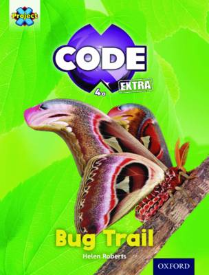 Helen Roberts - Project X CODE Extra: Yellow Book Band, Oxford Level 3: Bugtastic: Bug Trail - 9780198363385 - V9780198363385