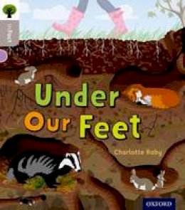 Charlotte Raby - Oxford Reading Tree inFact: Oxford Level  1: Under Our Feet - 9780198370666 - V9780198370666