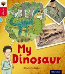 Charlotte Raby - Oxford Reading Tree inFact: Oxford Level 4: My Dinosaur - 9780198371007 - V9780198371007