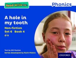 Gill Munton - Read Write Inc. Phonics: A hole in my tooth (Blue Set 6 Non-fiction 4) - 9780198373803 - V9780198373803