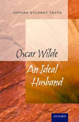  - Oxford Student Texts: An Ideal Husband - 9780198374817 - V9780198374817
