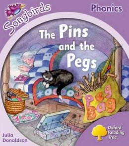 Julia Donaldson - Oxford Reading Tree: Level 1+: More Songbirds Phonics: The Pins and the Pegs - 9780198388067 - V9780198388067