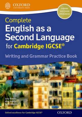 Lucy Bowley - Complete English as a Second Language for Cambridge IGCSE Writing and Grammar Practice Book - 9780198396086 - V9780198396086