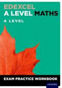 Various - Edexcel A Level Maths: A Level Exam Practice Workbook - 9780198413226 - V9780198413226