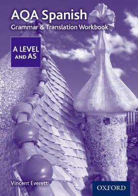 Vincent Everett - AQA A Level Spanish: Grammar & Translation Workbook - 9780198415558 - V9780198415558