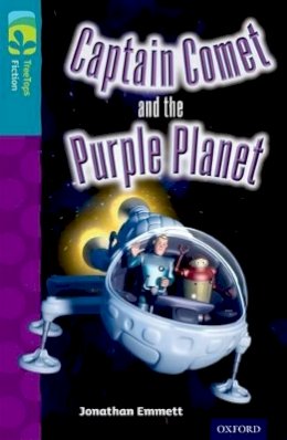 Jonathan Emmett - Oxford Reading Tree Treetops Fiction: Level 9: Captain Comet and the Purple Planet - 9780198446941 - V9780198446941