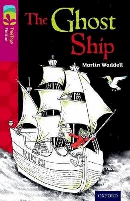 Martin Waddell - Oxford Reading Tree TreeTops Fiction: Level 10 More Pack B: The Ghost Ship - 9780198447276 - V9780198447276