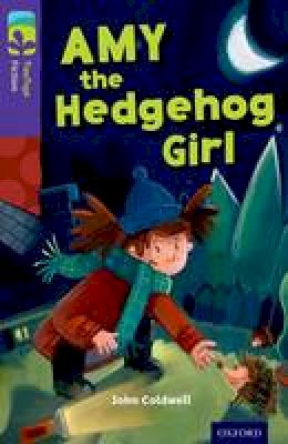 John Coldwell - Oxford Reading Tree Treetops Fiction: Level 11: Amy the Hedgehog Girl - 9780198447344 - V9780198447344