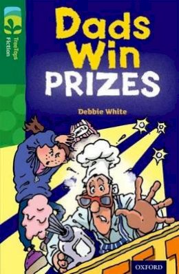 Debbie White - Oxford Reading Tree Treetops Fiction: Level 12 More Pack B: Dads Win Prizes - 9780198447740 - V9780198447740