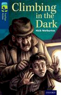 Nick Warburton - Oxford Reading Tree TreeTops Fiction: Level 14: Climbing in the Dark - 9780198448143 - V9780198448143