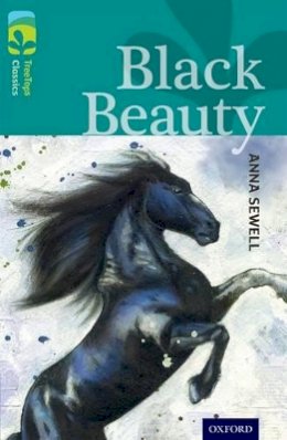 Anna Sewell - Oxford Reading Tree Treetops Classics: Level 16: Black Beauty - 9780198448709 - V9780198448709 Anna Sewell - Oxford Reading Tree Treetops Classics: Level 16: Black Beauty - 9780198448709 - V9780198448709