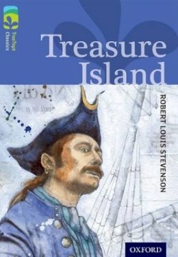 Robert Louis Stevenson - Oxford Reading Tree Treetops Classics: Level 17: Treasure Island - 9780198448822 - V9780198448822