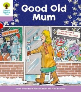 Roderick Hunt - Oxford Reading Tree: Level 1+: Patterned Stories: Good Old Mum - 9780198481027 - V9780198481027