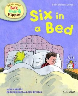 Oxford University Press - Oxford Reading Tree Read with Biff, Chip, and Kipper: First Stories: Level 1: Six in a Bed - 9780198486428 - 9780198486428