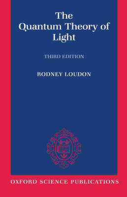 Rodney Loudon - The Quantum Theory of Light - 9780198501763 - V9780198501763
