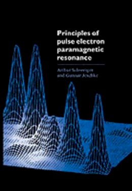 Arthur Schweiger - Principles of Pulse Electron Paramagnetic Resonance - 9780198506348 - V9780198506348