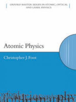 C.j. Foot - Atomic Physics - 9780198506966 - V9780198506966