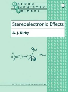 A. J. Kirby - Stereoelectronic Effects - 9780198558934 - V9780198558934