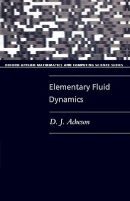 D. J. Acheson - Elementary Fluid Dynamics - 9780198596790 - V9780198596790