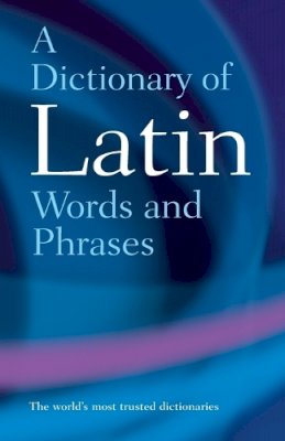 James (Ed) Morwood - A Dictionary of Latin Words and Phrases - 9780198601098 - V9780198601098