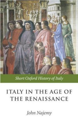 Najemy - Italy in the Age of the Renaissance - 9780198700401 - V9780198700401