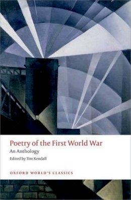  - Poetry of the First World War: An Anthology (Oxford World's Classics) - 9780198703204 - 9780198703204