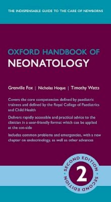 Grenville Fox - Oxford Handbook of Neonatology (Oxford Medical Handbooks) - 9780198703952 - V9780198703952