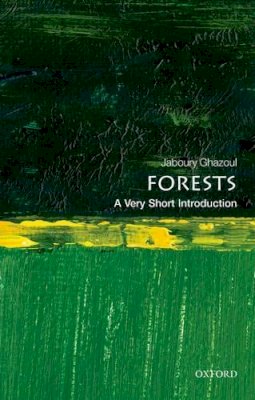 Jaboury Ghazoul - Forests: A Very Short Introduction (Very Short Introductions) - 9780198706175 - V9780198706175