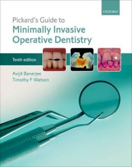 Avijit Banerjee - Pickard's Guide to Minimally Invasive Operative Dentistry - 9780198712091 - V9780198712091