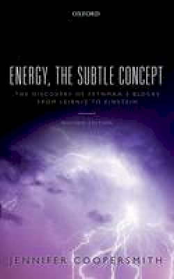 Jennifer Coopersmith - Energy, the Subtle Concept: The discovery of Feynman's blocks from Leibniz to Einstein - 9780198716747 - V9780198716747