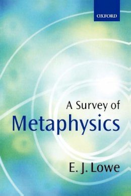 E. J. Lowe - Survey of Metaphysics - 9780198752530 - V9780198752530