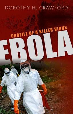 Dorothy H. Crawford - Ebola: Profile of a Killer Virus - 9780198759997 - V9780198759997