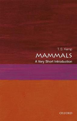 T. S. Kemp - Mammals: A Very Short Introduction (Very Short Introductions) - 9780198766940 - V9780198766940