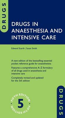 Edward Scarth - Drugs in Anaesthesia and Intensive Care - 9780198768814 - V9780198768814