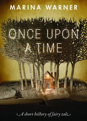 Marina Warner - Once Upon a Time: A Short History of Fairy Tale - 9780198779858 - V9780198779858