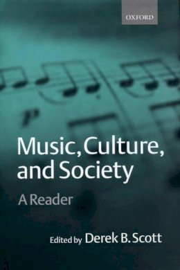 . Ed(s): Scott, Professor Derek B. - Music, Culture and Society - 9780198790112 - V9780198790112