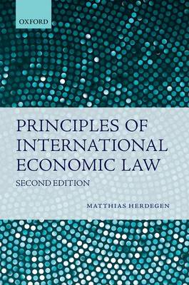 Matthias Herdegen - Principles of International Economic Law - 9780198790570 - V9780198790570