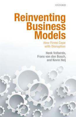 Henk W. Volberda - Reinventing Business Models: How Firms Cope with Disruption - 9780198792048 - V9780198792048