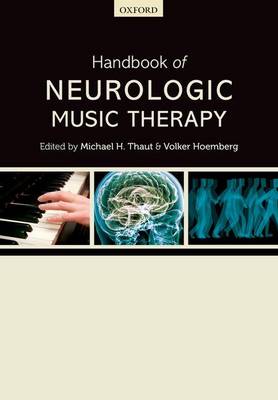 Michael H. Thaut (Ed.) - Handbook of Neurologic Music Therapy - 9780198792611 - V9780198792611